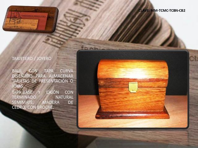 TARJETERO/JOYERO
Madera de cedro, tapa curva, acabado en poliuretano, broche de latón.